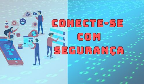 Conecte-se com Segurança